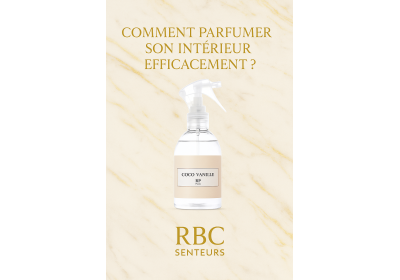 Comment parfumer son intérieur efficacement ? | RBC Senteurs